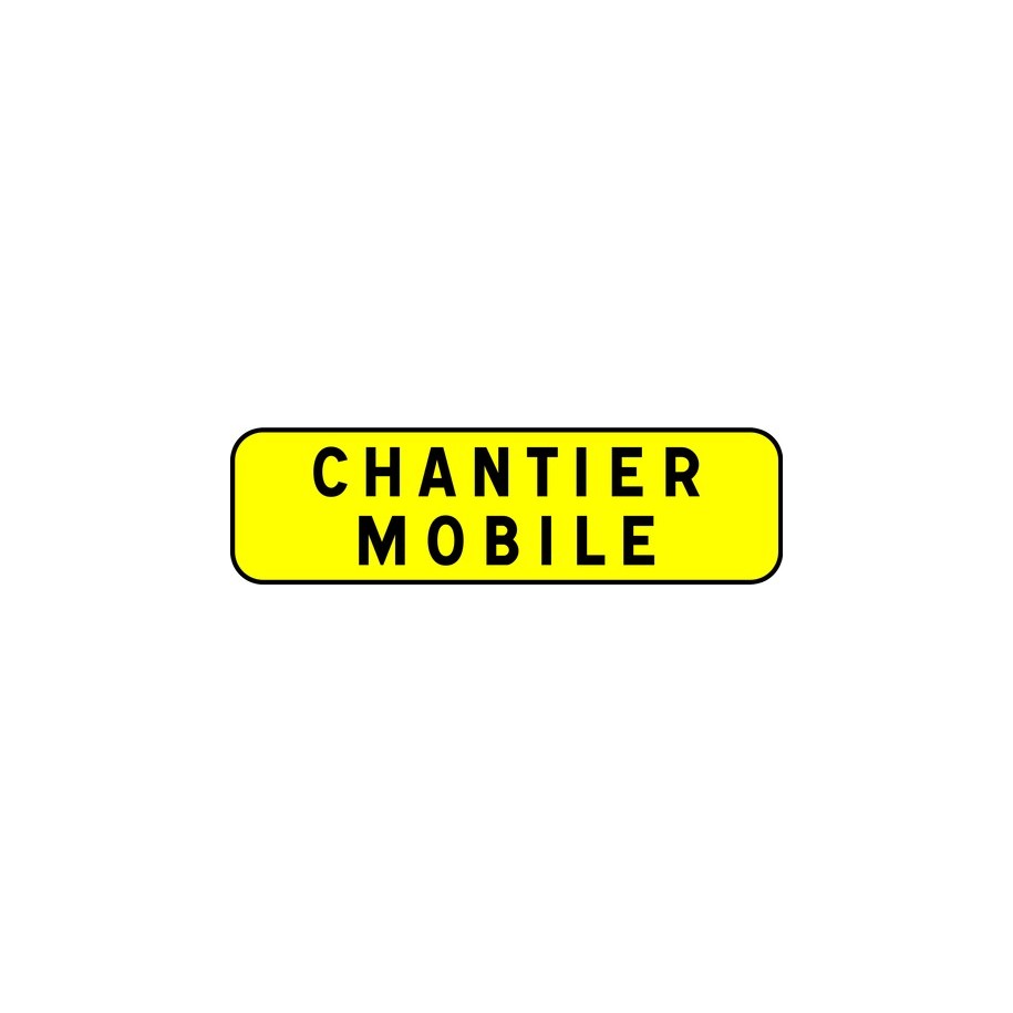 Panneau d'indication T1 "CHANTIER MOBILE"