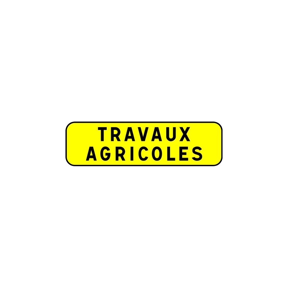 Panneau d'indication T1 "TRAVAUX AGRICOLE"